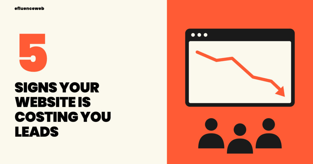 5 signs your website is costing you leads